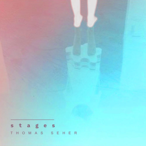 Stages-Cover Thomas Seher